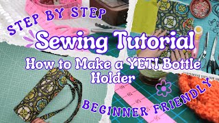 How to Sew a Yeti Water Bottle Holder | Easy Step-by-Step Sewing Tutorial for Beginners