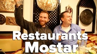 Top Restaurants in Mostar, Bosnia & Herzegovina