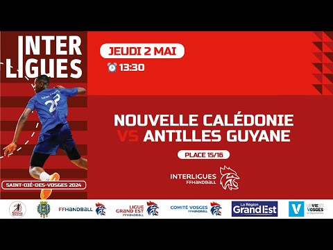 PLACE 15/16 | NOUVELLE CALEDONIE - ANTILLES GUYANE (Interligues Masculin Handball 2024)