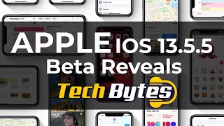 Apple iOS 13.5.5 beta reveals | TECHBYTES