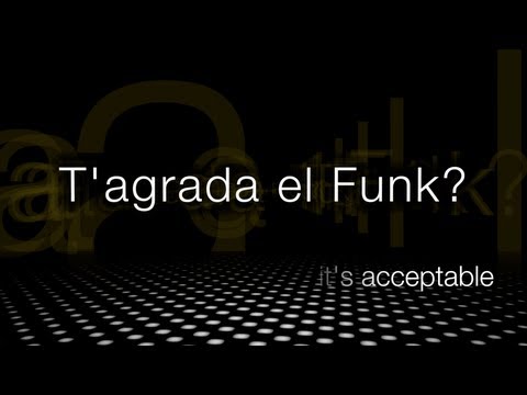 It's acceptable - Fam de Funk
