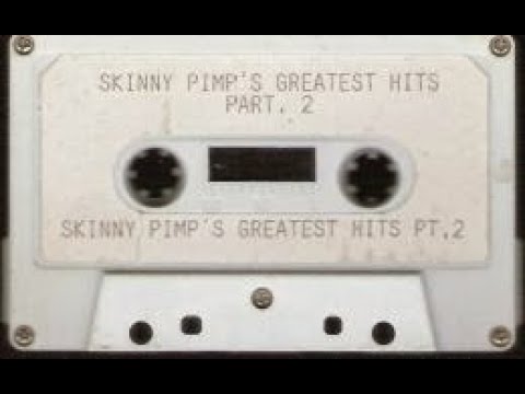 Skinny Pimp - Greatest Hits PT 2