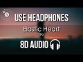 Sia - Elastic Heart (8D AUDIO)