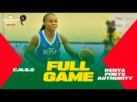 C.N.S.S. v Kenya Ports Authority | FIBA ​​​​Africa Women's Champions Cup 2022