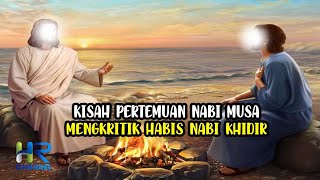 Download lagu Kisah Nabi Musa Berguru Kepada Nabi Khidir mp3