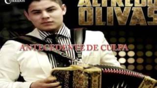 Antecedentes de culpa- Alfredo Olivas (corridos 2017)