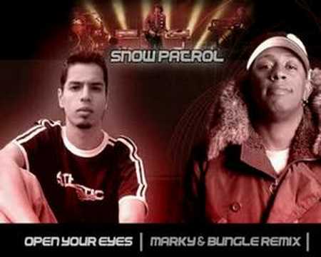 Snow Patrol - Open your eyes (Marky & Bungle remix) Full