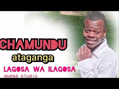 Lagosa Wa Ilagosa - Chamundu Ataganga ( luhya version - official music audio)