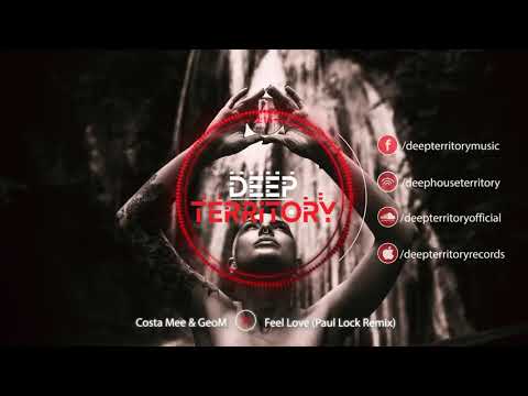 Costa Mee & GeoM - Feel Love (Paul Lock Remix)