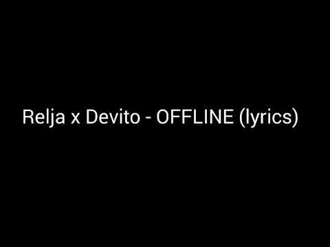 RELJA X DEVITO - OFFLINE (tekst)