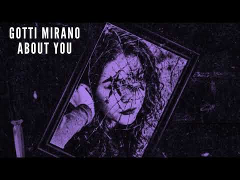 Gotti Mirano  About You feat  Baby Goth & Datwhiteboi