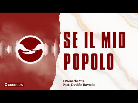 SE IL MIO POPOLO - 2 Cronache 7:14 - Past. Davide Ravasio - 06/09/25