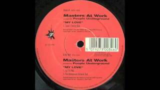 Masters At Work Presents People Underground -- My Love (The Underground Network Dub)