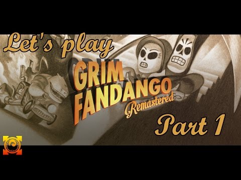Let's play Grim Fandango Remastered #1 | Getting my bearings