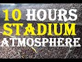 10 Hours Of European Stadium Atmosphere Real Fan Shouts Chants For Football Ghost Games