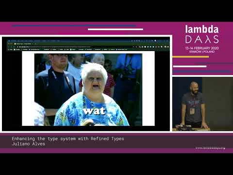 Juliano Alves - Enhancing the type system with Refined Types - Lambda Days 2020