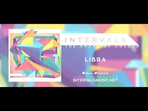 INTERVALS // LIBRA feat. Plini // THE SHAPE OF COLOUR