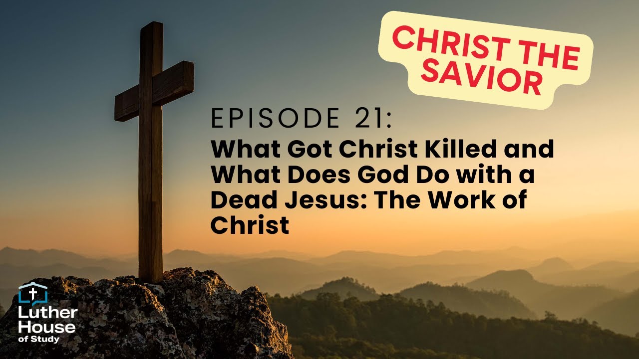 Ep. 21 - What Got Christ Killed & What Does God Do with a Dead Jesus?