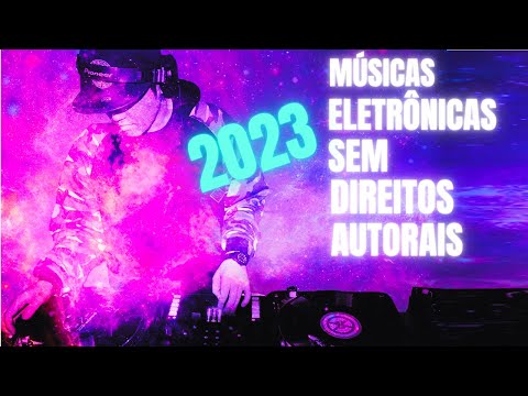 2 Horas de Músicas Sem Direitos Autorais Músicas Eletrônicas 2023
