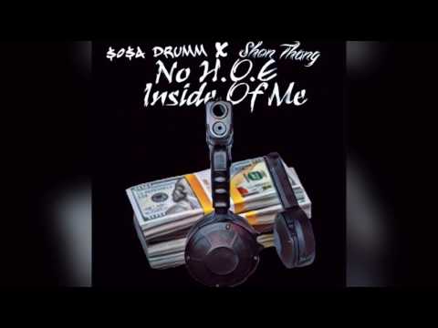 $0$A Drumm x Shon Thang - No H.O.E Inside Of Me