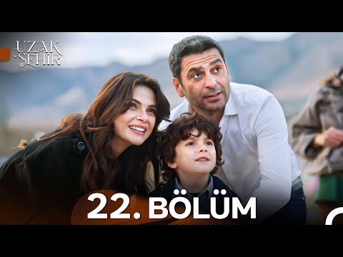 Uzak Şehir 22. Bölüm