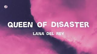 Queen of Disaster - Lana Del Rey  (Lyrics) | Cover By LO LA