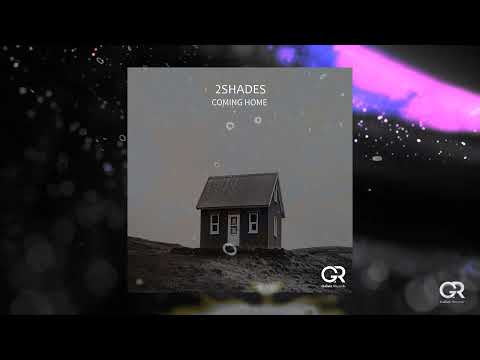 2Shades - Coming Home (Original Mix)