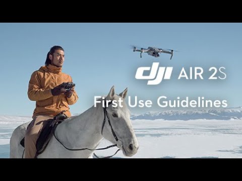 DJI Air 2S | First Use Guidelines