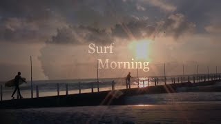 preview picture of video 'Surf Morning'