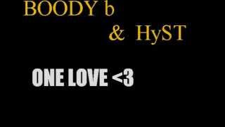 BOODY b & HyST ----ONE LOVE