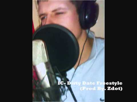 IC - Dirty Date Freestyle (Prod By. Zdot)