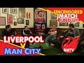 Liverpool v Manchester City | Uncensored Match.