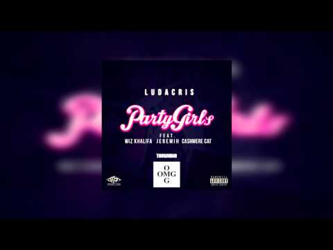 Party Girls - Ludacris (ft. Jeremih, Wiz Khalifa, Cashmere Cat)