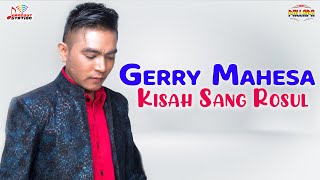 Download lagu Gerry Mahesa - Kisah Sang Rosul mp3