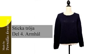 Del 4/10. Sticka tröja : Armhål
