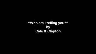 BEB cover of “Who am I telling you” by JJ Cale &amp; Eric Clapton