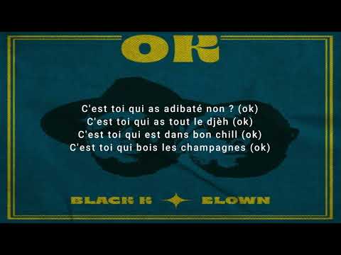 Black K  ft  Elow'n - Ok (Paroles/Lyrics)