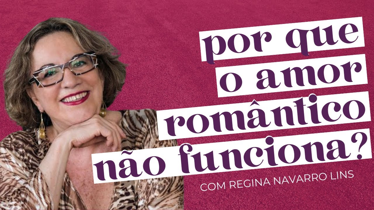 AMOR ALÉM DO AMOR ROMÂNTICO: OS AMORES POSSÍVEIS! com REGINA NAVARRO LINS | Soltos SA
