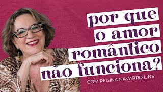 AMOR ALÉM DO AMOR ROMÂNTICO: OS AMORES POSSÍVEIS! com REGINA NAVARRO LINS | Soltos SA