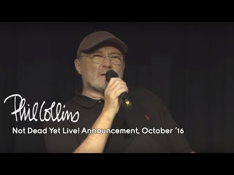 Phil Collins - Not Dead Yet Live! Announcement (October 17, 2016)
