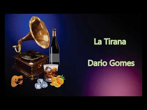 LETRA - La Tirana - Dario Gomes