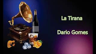 LETRA - La Tirana - Dario Gomes