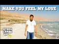 Make you Feel my Love | Steph Carse 2018©