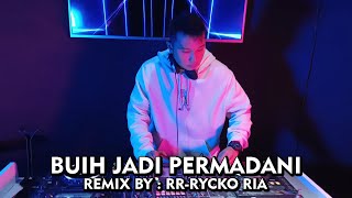 Download lagu EXIST - BUIH JADI PERMADANI [ REMIX BY RR - RYCKO RIA ] mp3