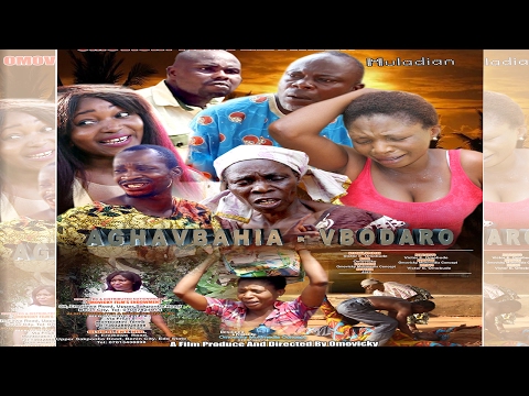 AGHAVBAHIA-VBODARO [PART 1] -  Latest Benin Movie 2017