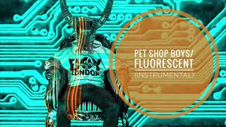 Pet Shop Boys/Fluorescent (Instrumental)