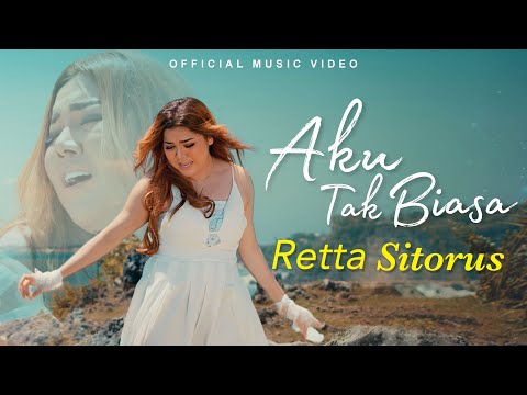 Retta Sitorus - Aku Tak Biasa (Official Music Video)