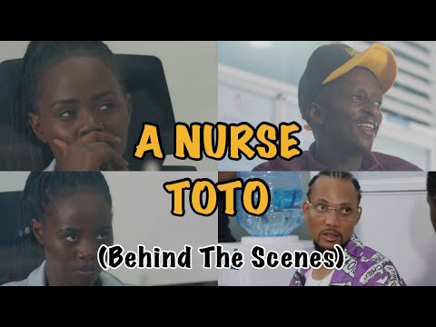 A NURSE TOTO (Behind the scenes). || THE MAKING  || who is your favorite cast?