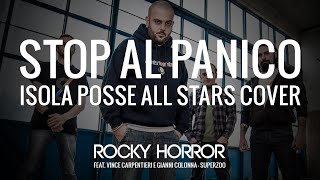 ROCKY HORROR - STOP AL PANICO (ISOLA POSSA ALL STARS COVER)