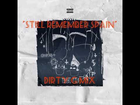 STILL REMEMBER SPAIN DIRTY G MIX